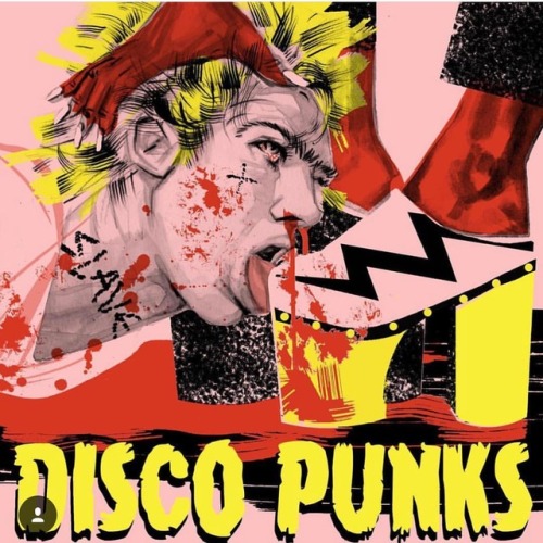 So the Disco Punks Zine my work is featured in, created by...