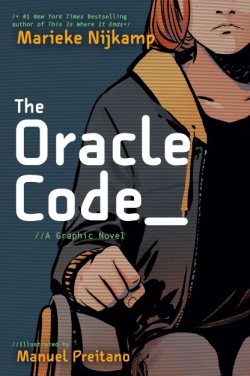 THE ORACLE CODE TP written by MARIEKE NIJKAMP art and cover by MANUEL PREITANO The #1 New York Times bestselling author Marieke...