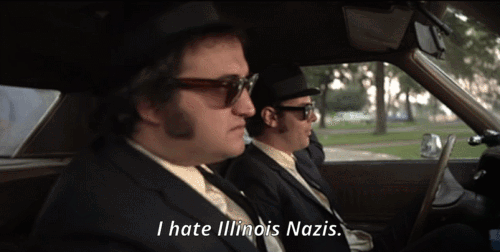 everywitchway:
“ thefingerfuckingfemalefury:
“ comicstore:
“The Blues Brothers (1980)
”
Don’t hit Nazis with your fist
HIT THEM WITH YOUR CAR
”
Again, just so everyone knows where this blog stands
”
