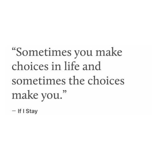 Citations choices life make mindset quote quotes sometimes words