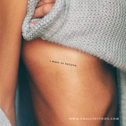 ‘I want to believe’ temporary tattoo, get it here ►... english tattoo quotes;i want to believe;temporary;quotes