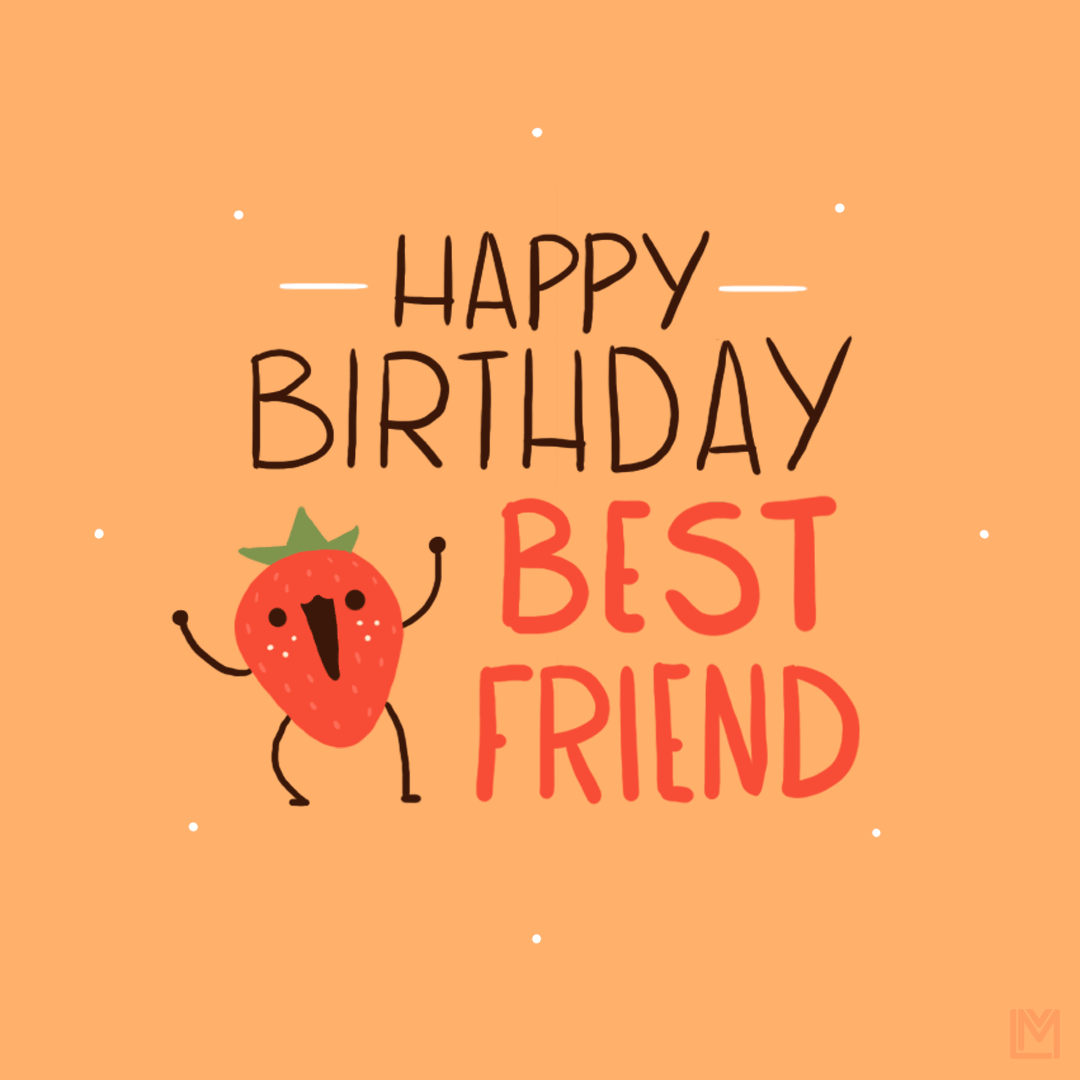 Happy Birthday To My Best Friend Gif Asktiming