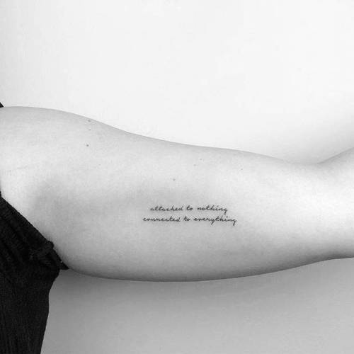 By Cagri Durmaz, done in Istanbul. http://ttoo.co/p/127538 small;inner arm;languages;tiny;cagridurmaz;attached to nothing connected to everything;ifttt;little;english;minimalist;quotes;english tattoo quotes