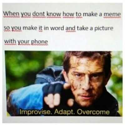 Improvise Adapt Overcome Tumblr