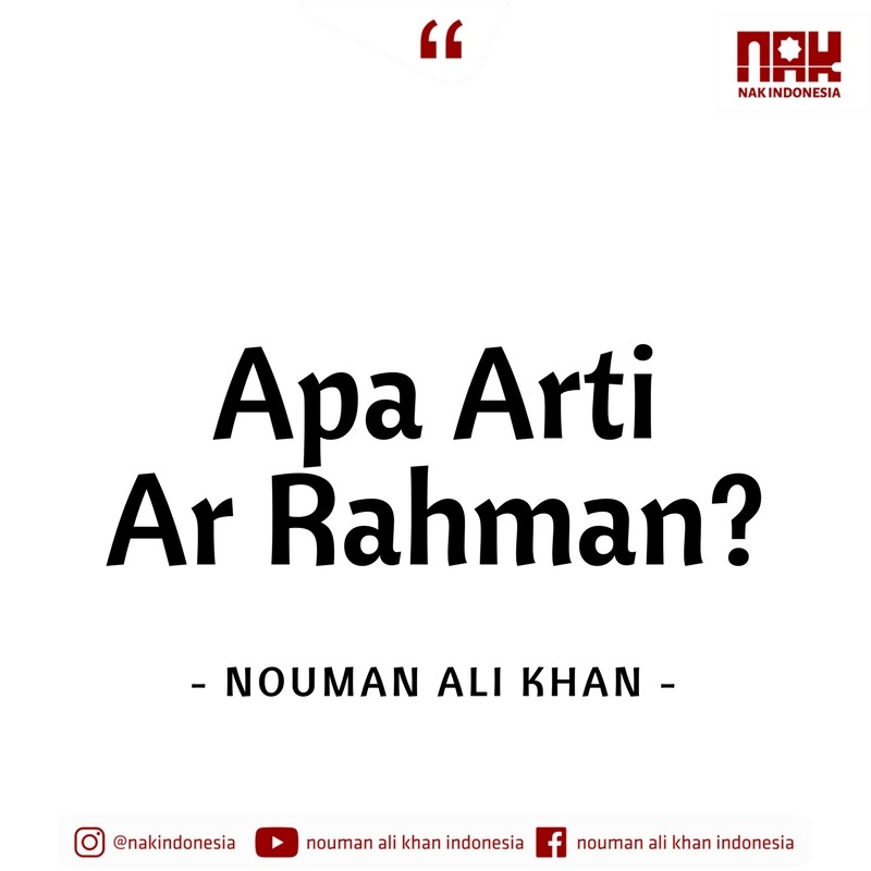 Nouman Ali Khan Indonesia Apa Arti Ar Rahman Nouman Ali