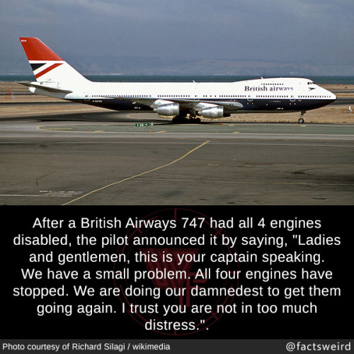 mindblowingfactz:After a British Airways 747 had all 4 engines...