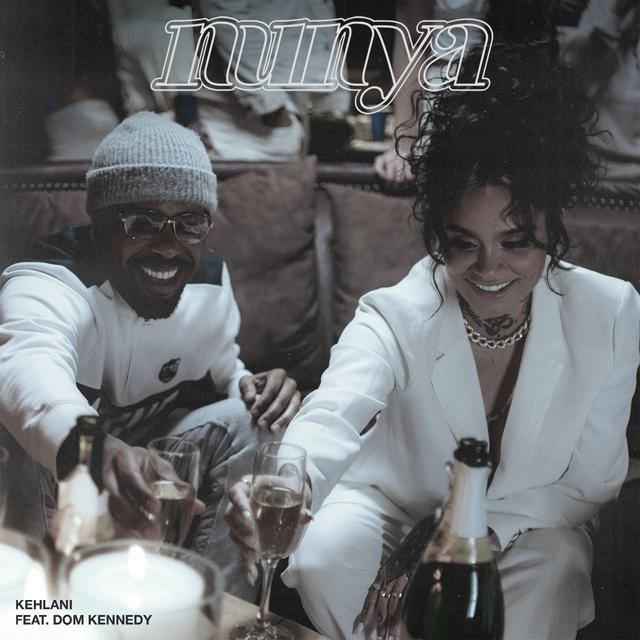 songwishes:  Kehlani ft. Dom Kennedy - Nunya 