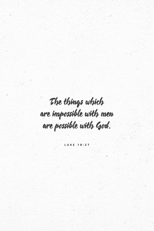 exvotodei:✧ The things which are impossible with men are...