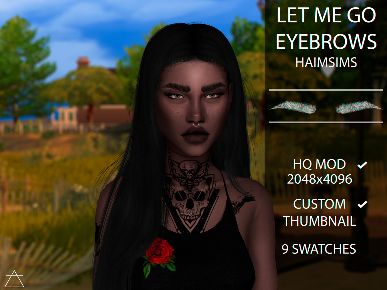 Haimsims Call me Brows.