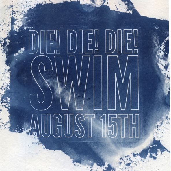 Die! Die! Die! new 2014 album ‘Swim’ promo design