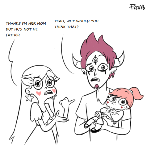 frava8:Almost everyone tought that my Starco child is a...