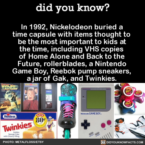 did-you-kno:In 1992, Nickelodeon buried a time capsule with...