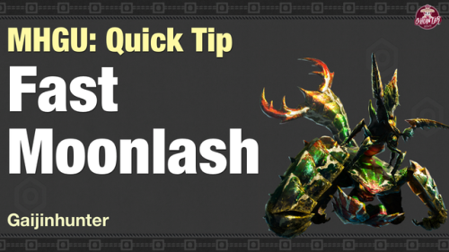 MHGU Quick Tip Vid: How to get a S. Queen Moonlash for your...