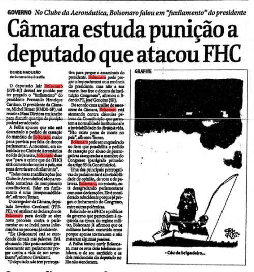 Bolsonaro pede o FUZILAMENTO de FHC – o parlamentar já tinha defendido tantos assassinatos, não é mesmo? Por que não propor o assassinato do Presidente da República? Ele nunca foi punido. (Arquivo da FSP 30/12/99)