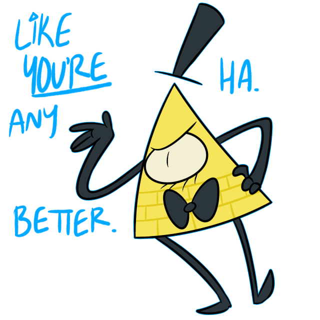 Ask Bill Cipher — Fireballs777 Ask Fancy Cipher What Did I Do To