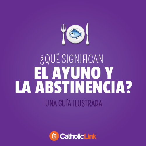 Biblioteca De Catholic Link Infografía ¿qué Significan El Ayuno Y La 7839