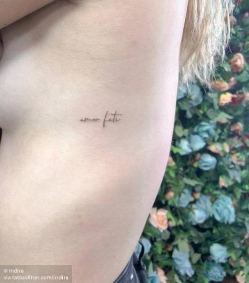 By Indira, done at First Class Tattoo, Manhattan.... side boob;small;latin;amor fati;languages;tiny;love quote;love;ifttt;little;latin tattoo quotes;lettering;quotes;indira