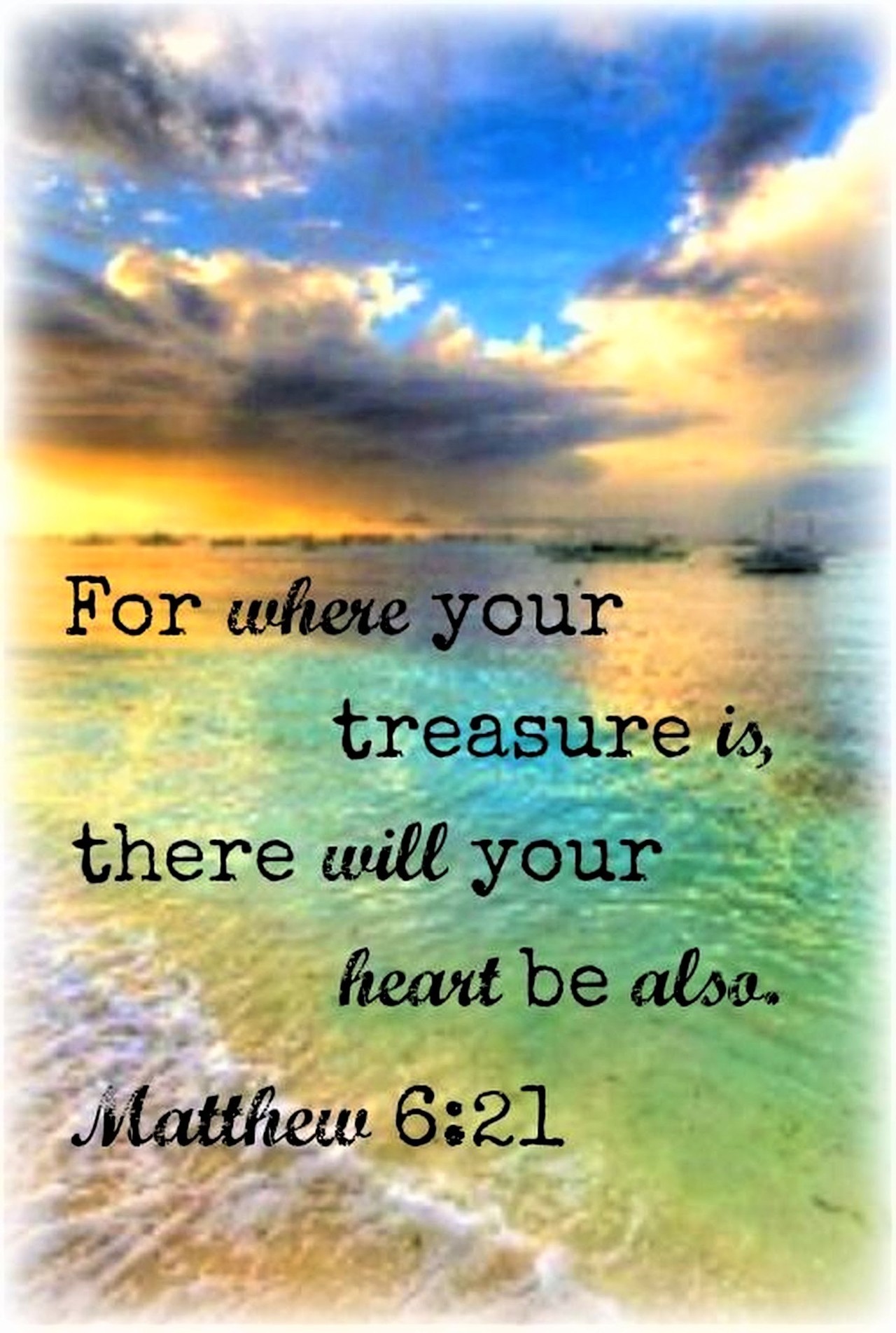 The Living Matthew 6 21 Nkjv For Where Your Treasure Is