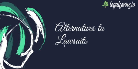 What are alternatives to lawsuits