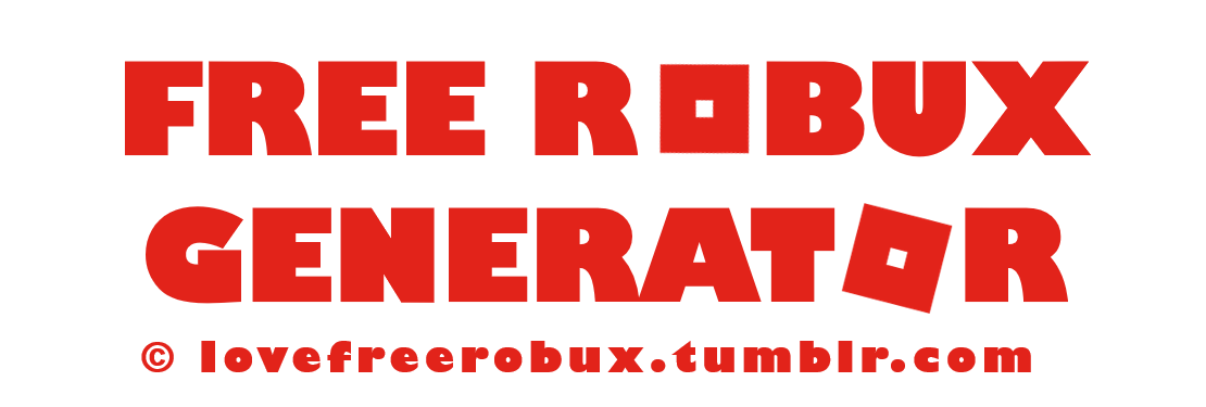 Free Robux Generator - roblox hack no human verification no tumblr