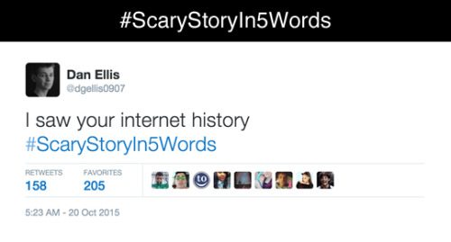 tastefullyoffensive:#ScaryWordsIn5Words (via @midnight)“My...