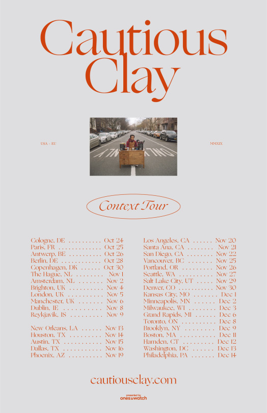 Ones To Watch Presents Cautious Clay Context Tour