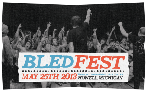Bled Fest Reveal Full 2013 Lineup — Propertyofzack