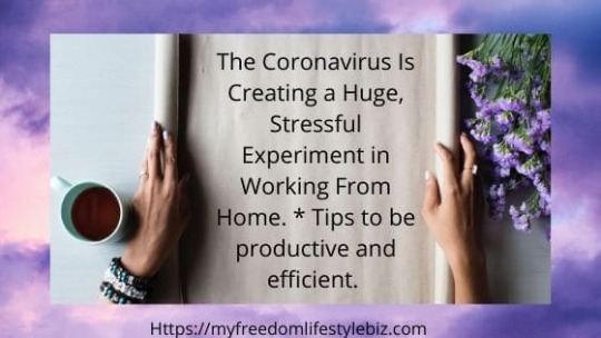 When the Corona Virus slows down the whole world. Stay productive and motivated during the time you are working from home.