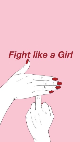 Fight Like A Girl Wallpaper Tumblr