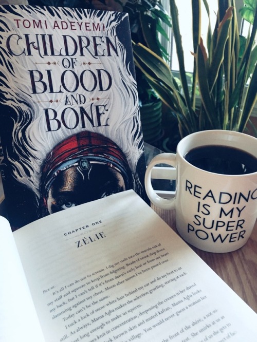 bookaddict24-7:Currently reading: Children of Blood and Bone...