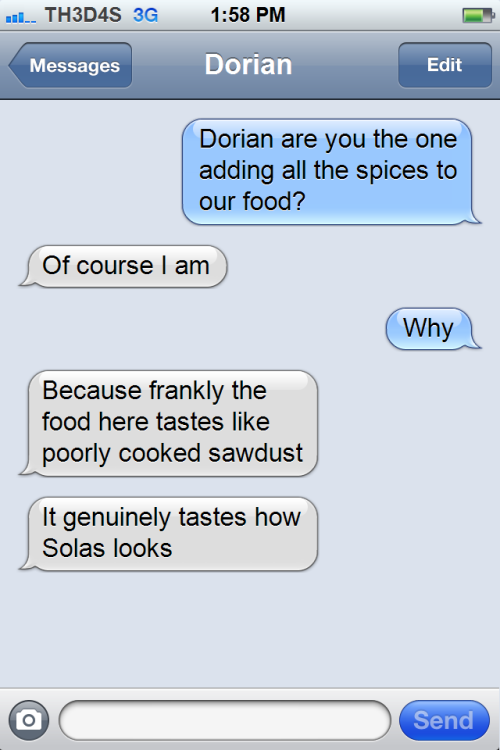 texts-from-dragonage:Evil magister makes shitty food edible