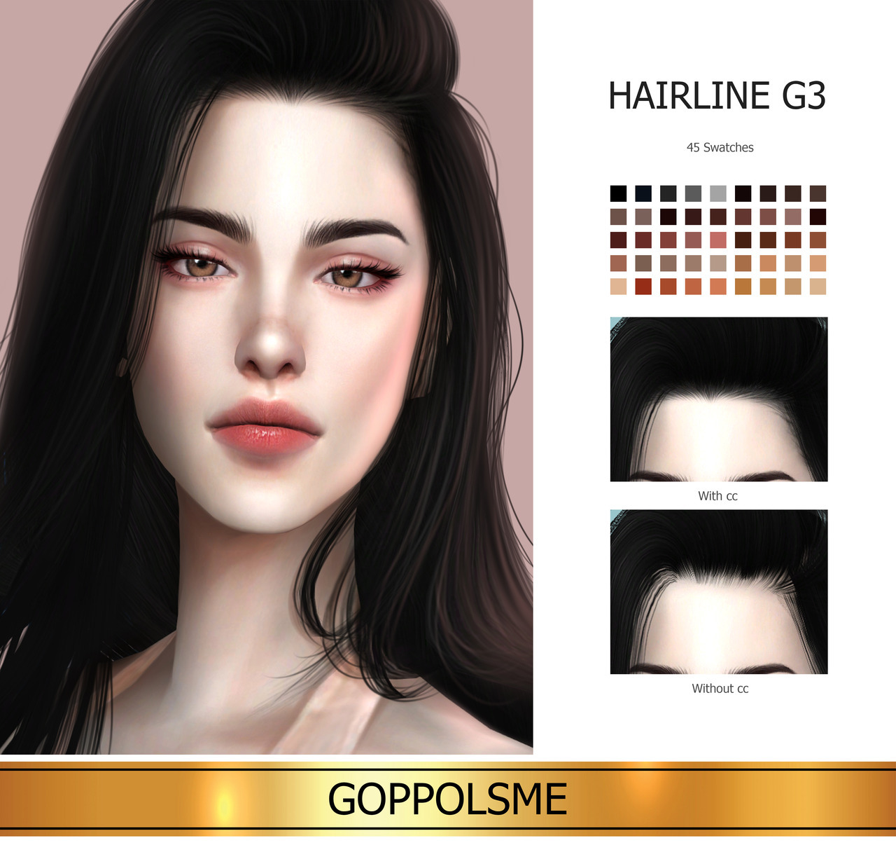 GPME-GOLD Hairline G3
⢠Download at GOPPOLSME patreon ( No ad )
⢠Access to Exclusive GOPPOLSME Patreon only
⢠HQ mod compatible
⢠( PAYPAL ) Donate for support me â¤
⢠Thank for support me â¤
⢠Thanks for all CC creators â¤
⢠Hope you like it .
â¢...
