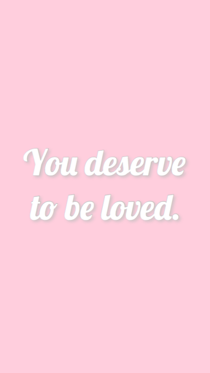 positivepastel:You deserve to be loved lockscreens for...