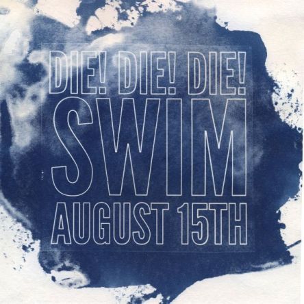 Die! Die! Die! new 2014 album ‘Swim’ promo design