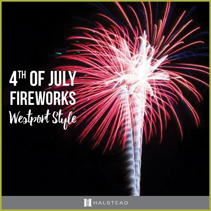 Fourth of July Fireworks Westport Style By... the halstead blog