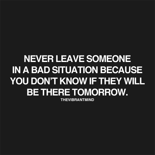 Keep going.Keep living.