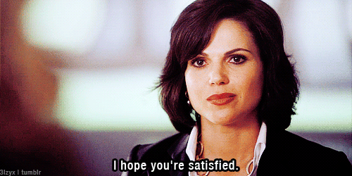 "I hope you're satisfied" GIF
