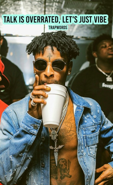 21 savage quotes  Tumblr