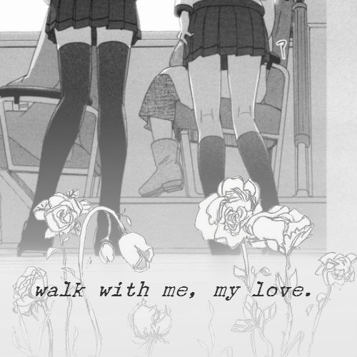 caffeinatedhomura:walk with me, my love. // a sasameki koto...