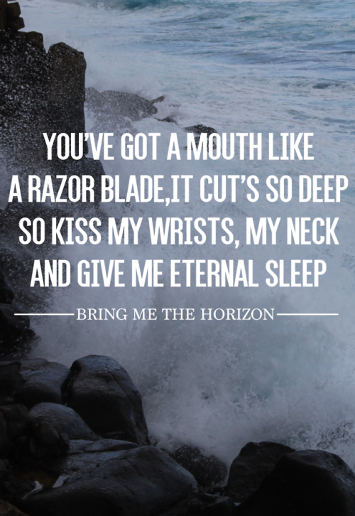 bmthlyrics:Tell Slater Not to Wash His D*ck // Bring Me The...