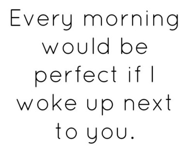 Waking Up With You Quotes Quotes Words