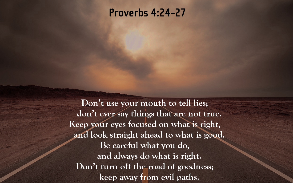 Proverbs 4 24 27 NCV Don t Use Your Mouth To Faithful In Christ proverbs-4-24-27-ncv-don-t-use-your-mouth-to-faithful-in-christ