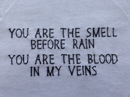 love:“you are the smell before rain / you are the blood in my...