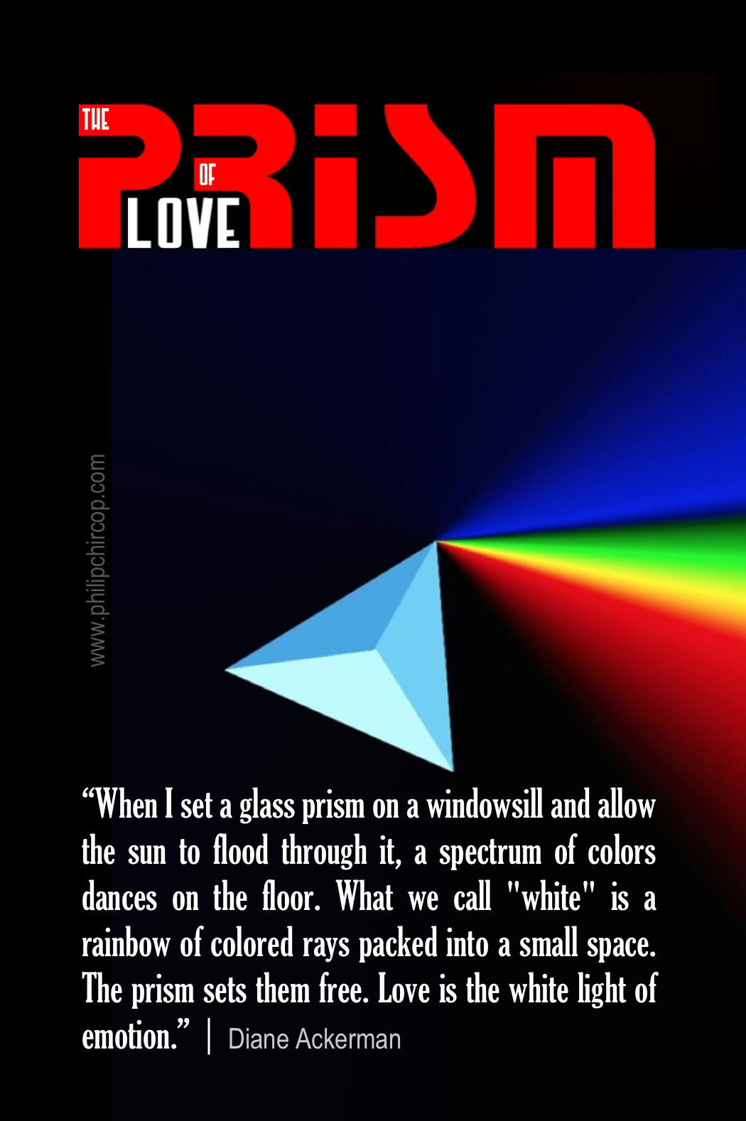 A-MUSED - THE PRISM OF LOVE “When I set a glass prism on a...