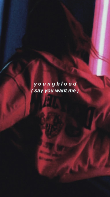 cashtcn:youngblood by 5 seconds of summer (more)like n reblog...