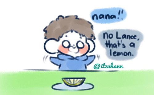 itzahann:And that’s how he discovered what lemons are.Also...