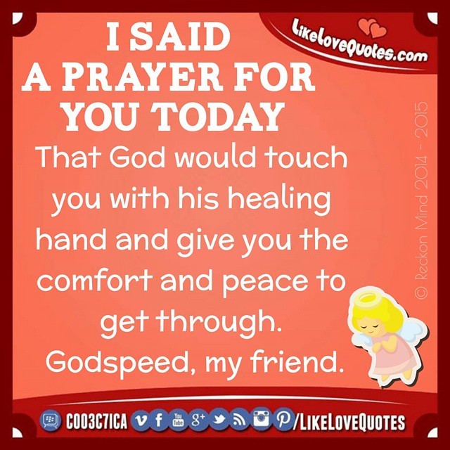 Likelovequotes Com I Said A Prayer For You Today That God