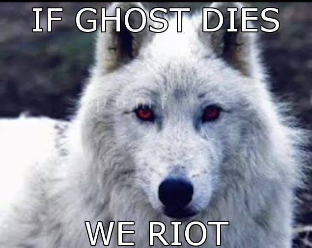 Game Of Thrones Quotes If Ghost Dies