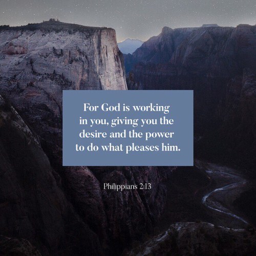 sharedailyfaith:For God is working in you, giving you the...