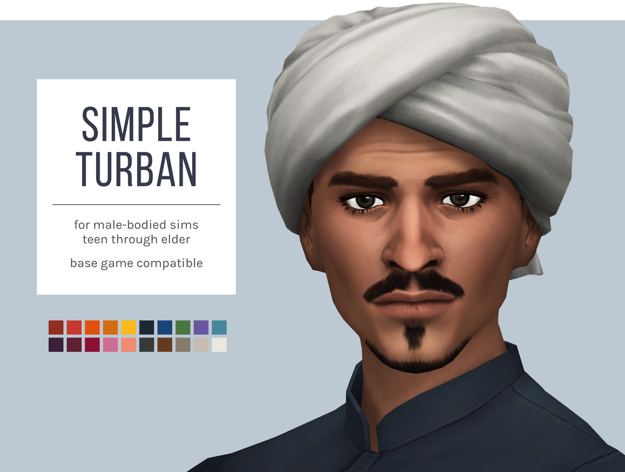 Simple TurbanA plain and simple turban, as featured in the Death of Marat painting :)
â€¢ For male-bodied sims teen through elder
â€¢ Base game compatible
â€¢ 20 swatches in @teanmoonâ€˜s Cradle of Civilization palette
DOWNLOAD: Mediafire | Simfileshare
TOU:...